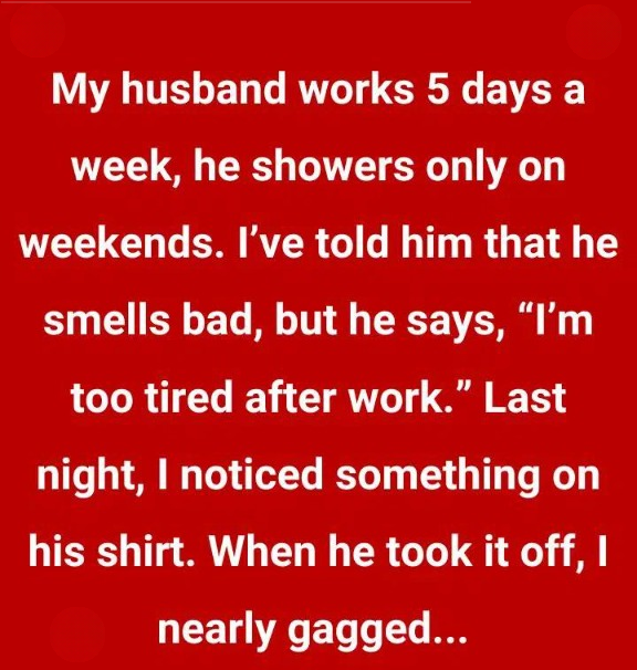 Although he works five days a week, my husband only shows up on the weekends.