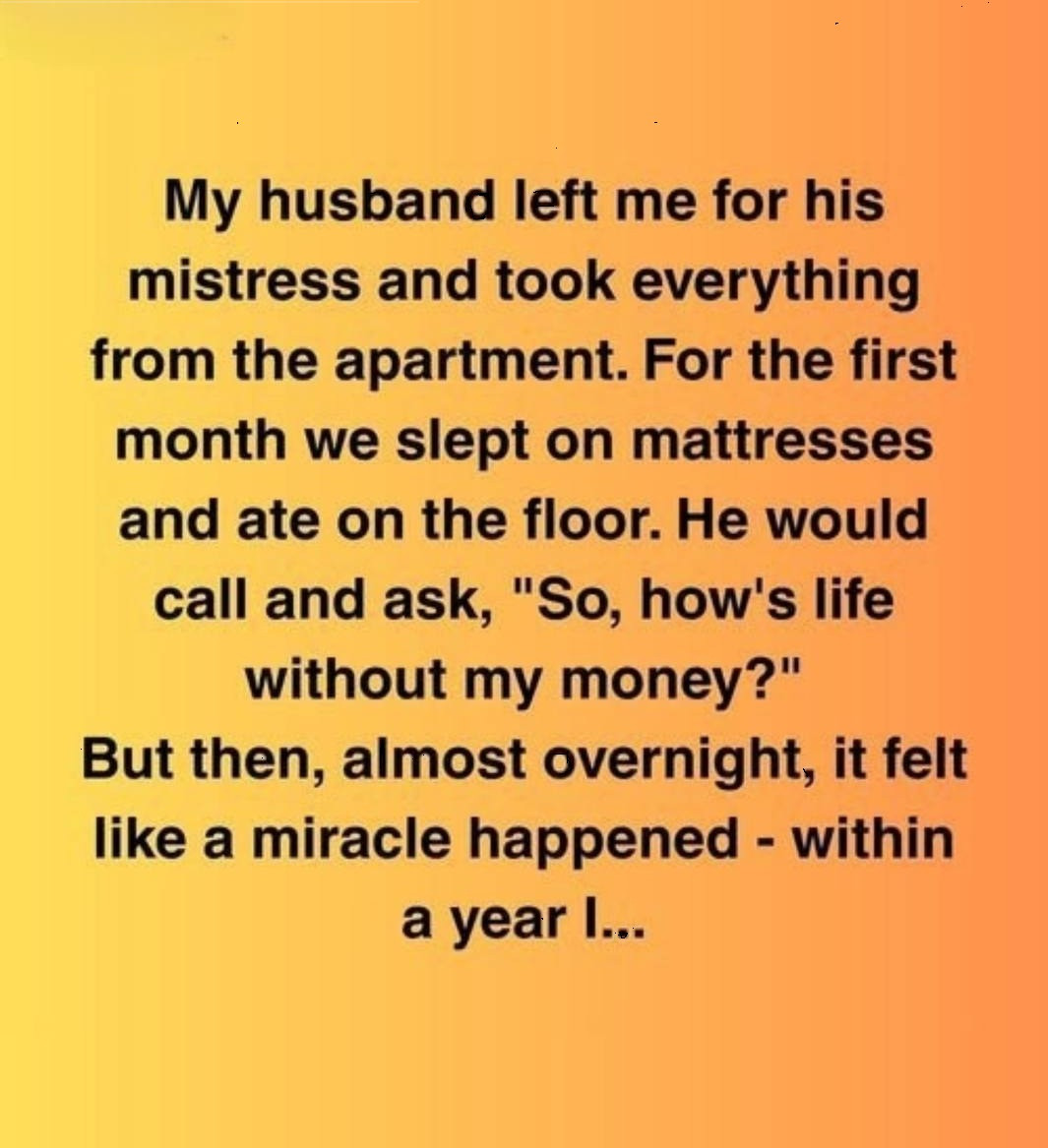 My landlord’s wife gave me everything, but my husband left me with nothing.