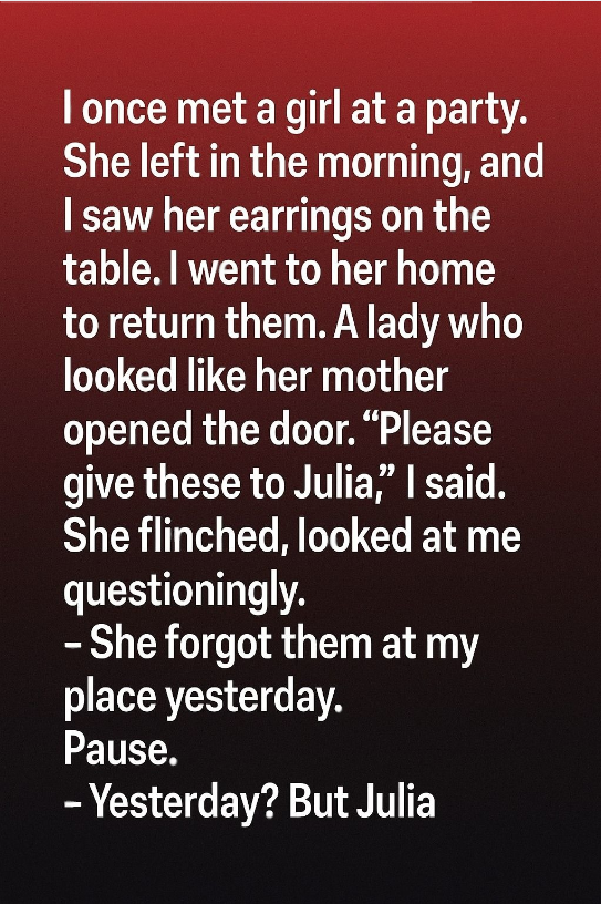 A stranger showed up to return her lost earrings — but what I discovered afterward changed everything.